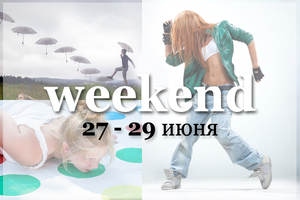 Weekend   :   27 - 29 ?