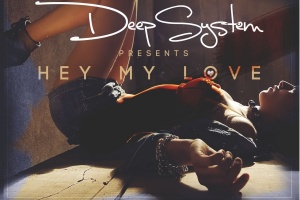 Европейский певец DeepSystem выпускает новый хит «Hey My Love»
